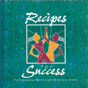 Recipes for Success From Leading Women and Premiere Chefs,Used