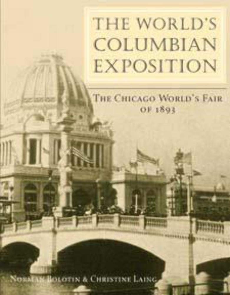 The World's Columbian Exposition: The Chicago World's Fair of 1893,Used