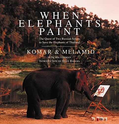 When Elephants Paint: The Quest Of Two Russian Artists To Save The Elephants Of Thailand