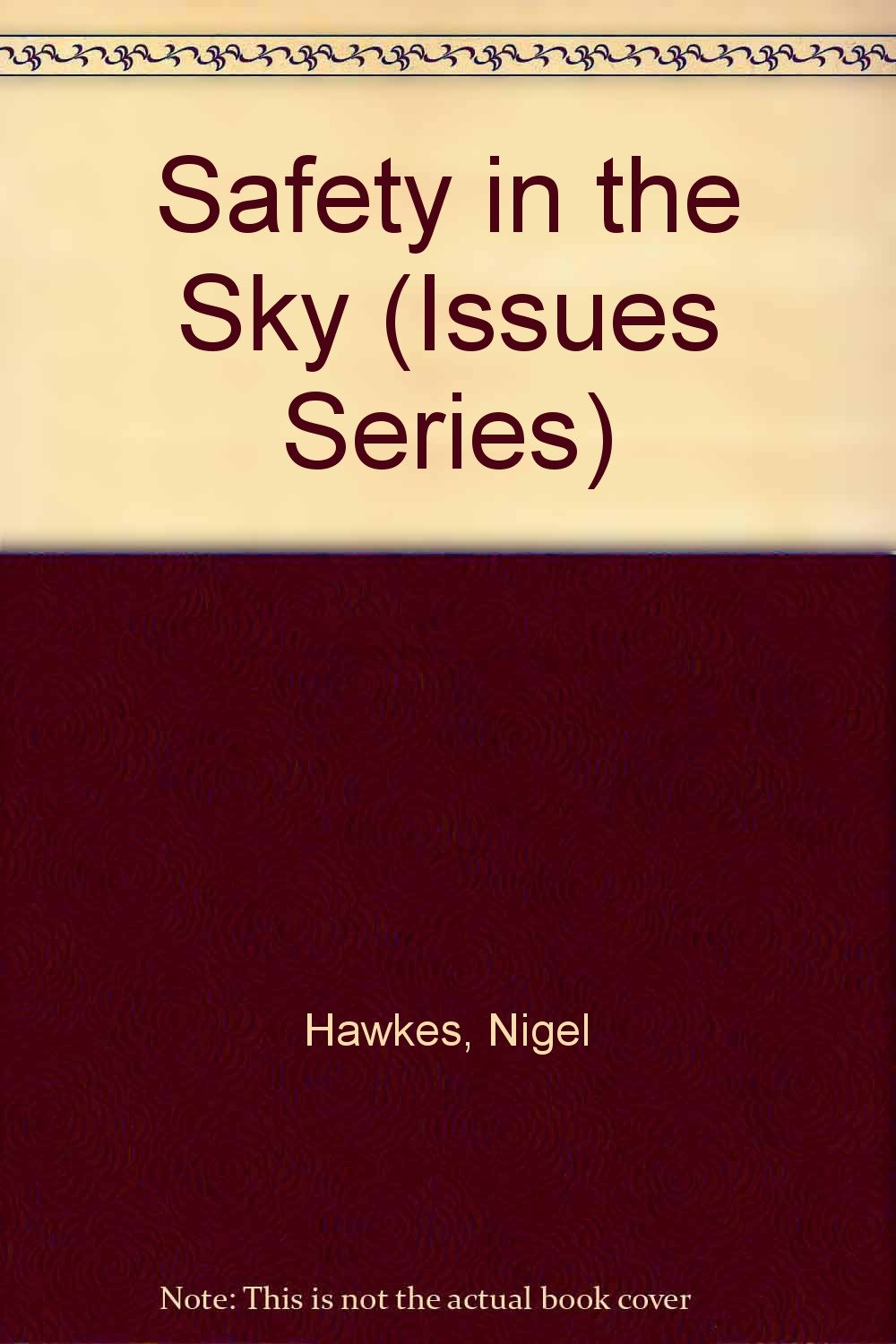Safety in the Sky (Issues Series),Used