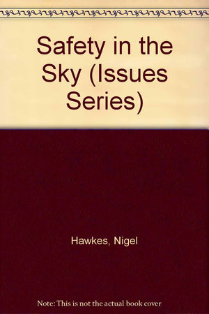 Safety in the Sky (Issues Series),Used
