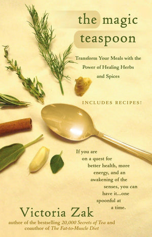 The Magic Teaspoon: Transform Your Meals with the Power of Healing Herbs and Spices,Used