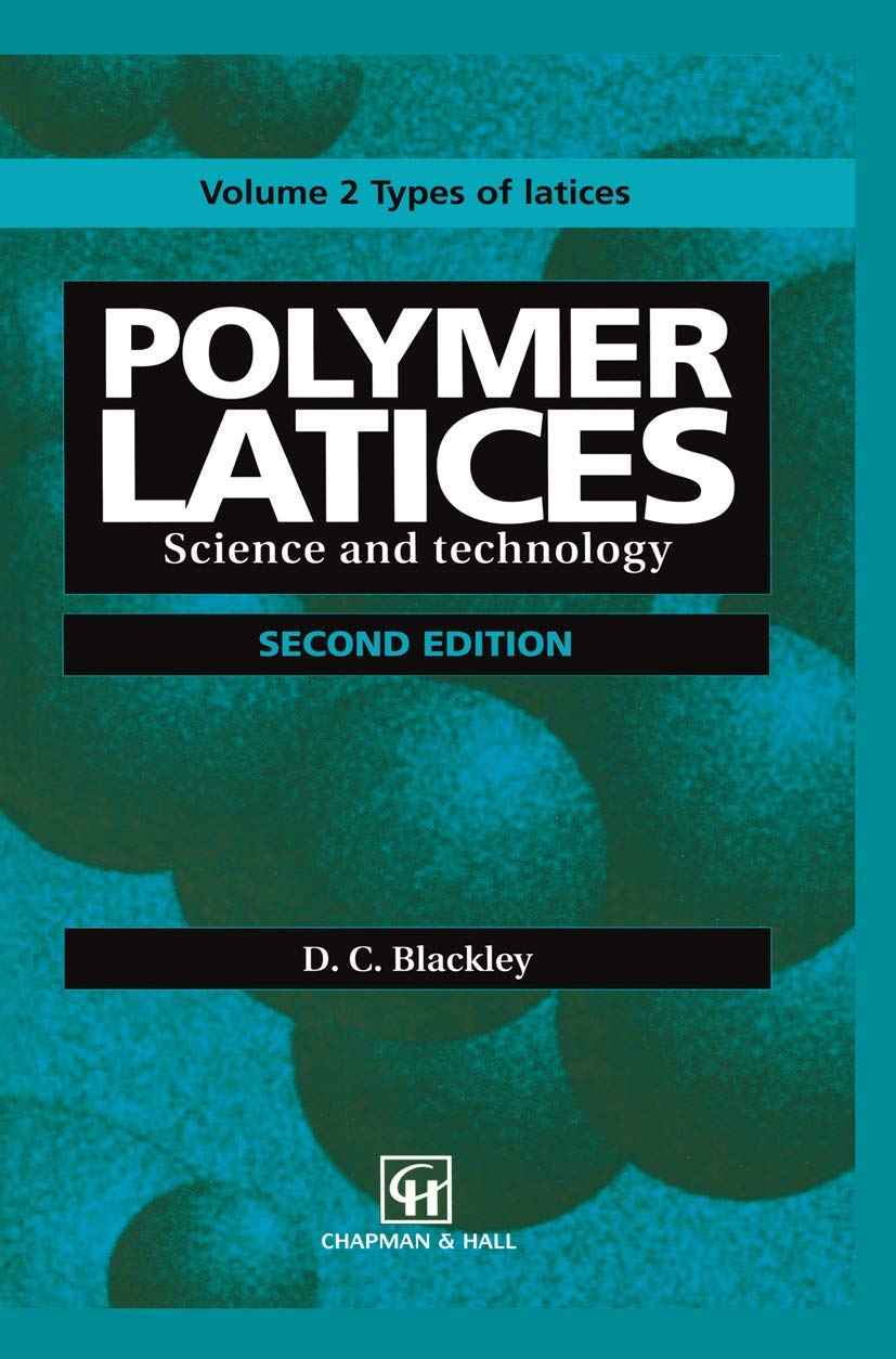 Polymer Latices: Science and technology Volume 2: Types of latices,Used