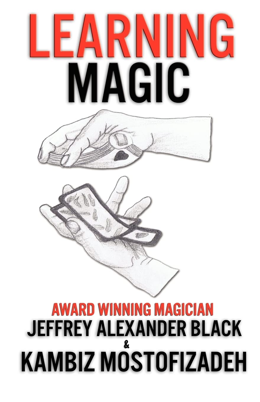 Learning Magic: The Fundamentals Of Performing Magic,New