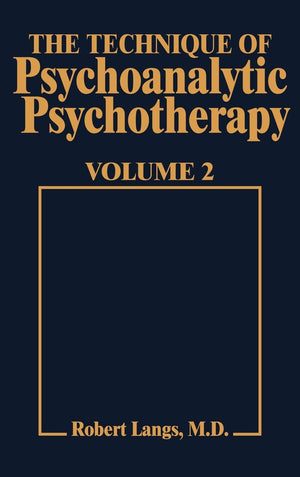 Technique of Psychoanalytic Psychotherapy Vol. II: Responses to Interventions : PatientTherapist Relationship : Phases of Psych,Used