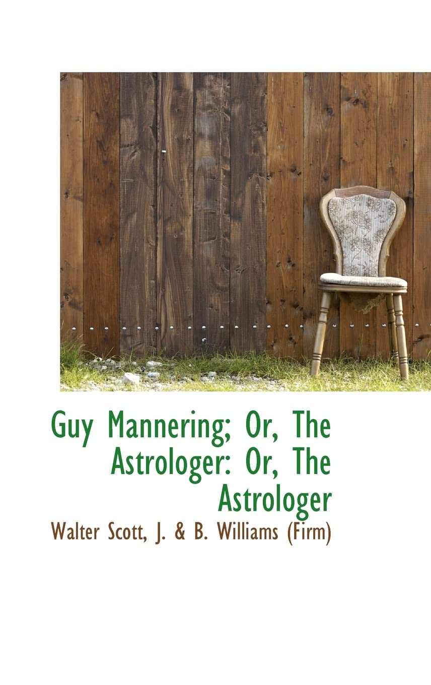 Guy Mannering; Or, The Astrologer: Or, The Astrologer,Used