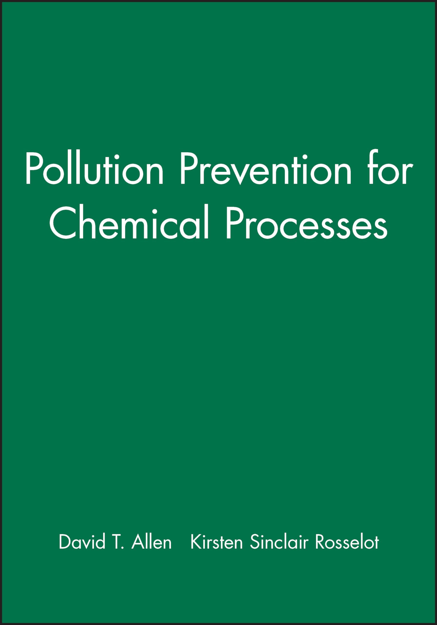 Pollution Prevention for Chemical Processes,Used
