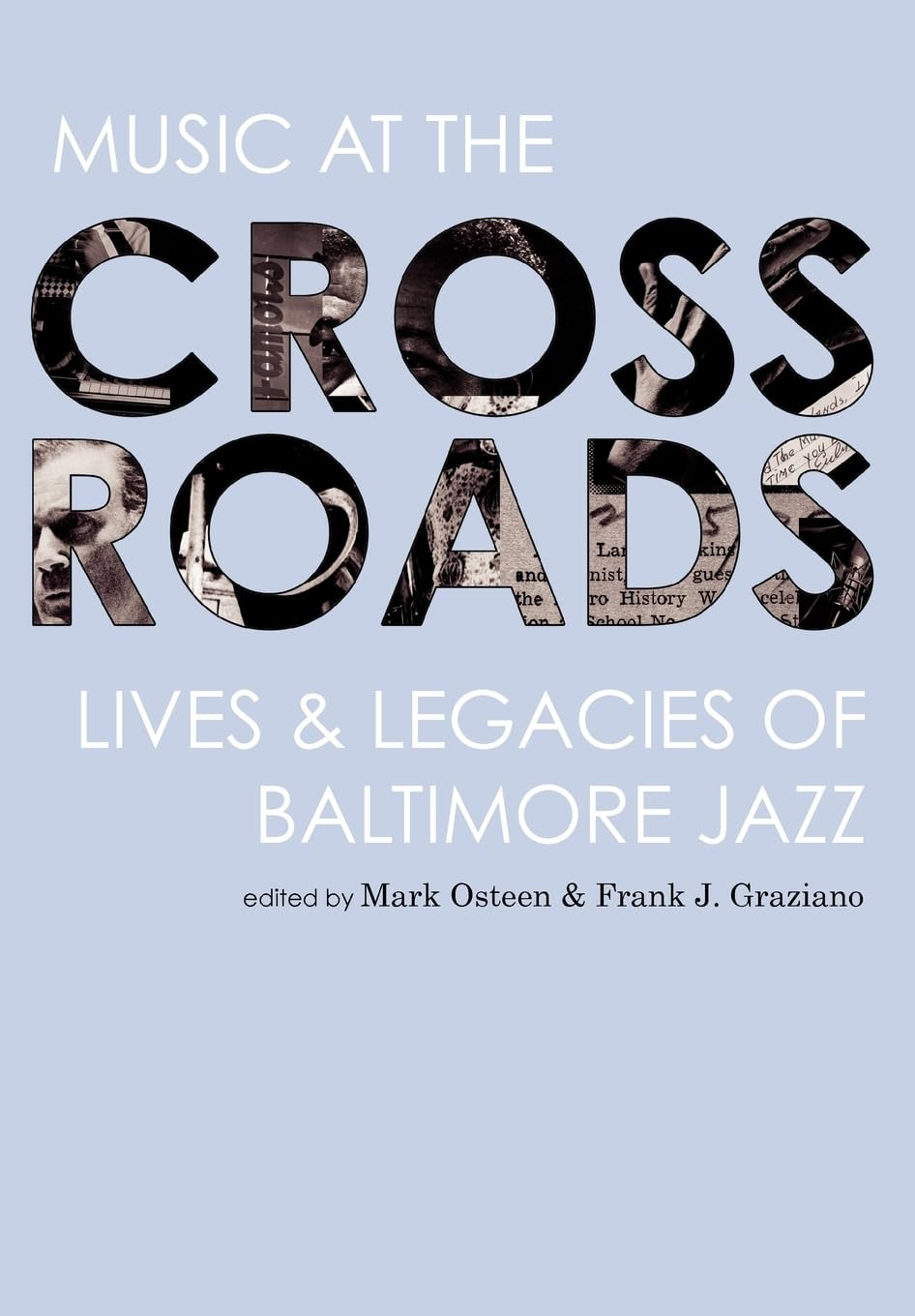 Music At The Crossroads: Lives & Legacies Of Baltimore Jazz (Aperio Series: Loyola Humane Texts),Used