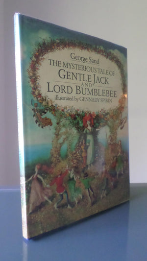 The Mysterious Tale Of Gentle Jack And Lord Bumblebee,New