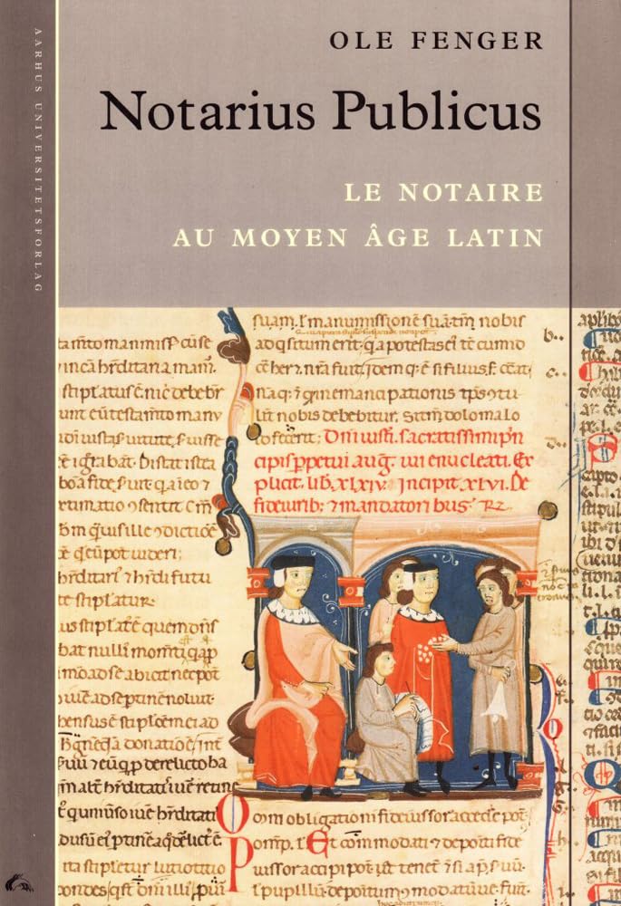 Notarius publicus: Les notaires dans l'Europe medievale (French Edition),Used