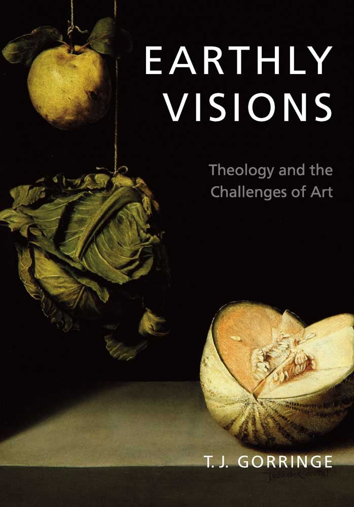 Earthly Visions: Theology and the Challenges of Art,Used
