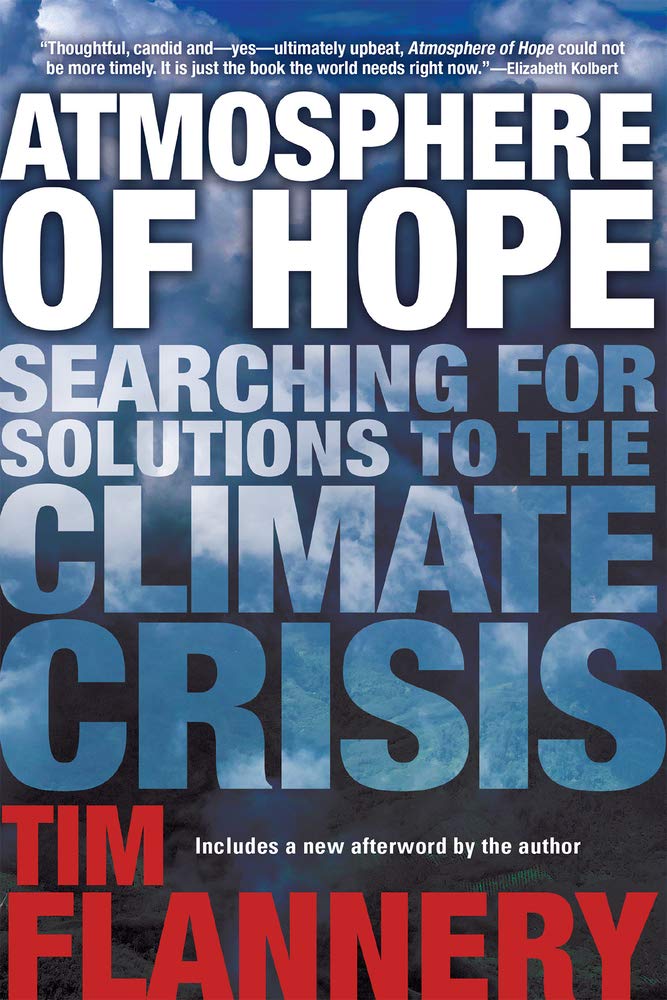 Atmosphere of Hope: Searching for Solutions to the Climate Crisis,Used