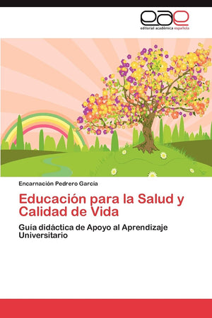 Educacin para la Salud y Calidad de Vida: Gua didctica de Apoyo al Aprendizaje Universitario (Spanish Edition),Used