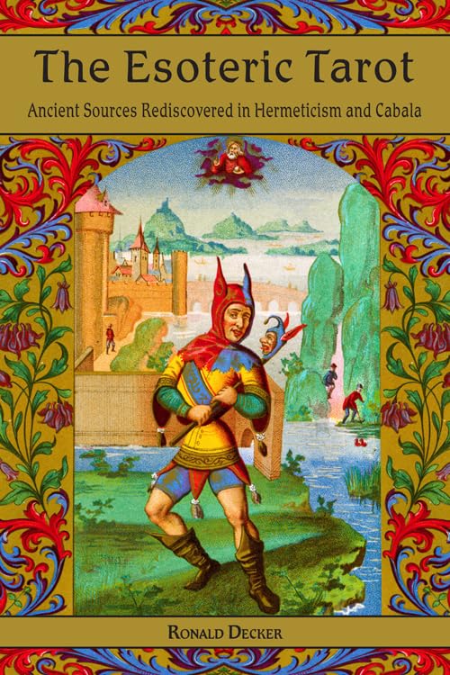 The Esoteric Tarot: Ancient Sources Rediscovered in Hermeticism and Cabalah,Used