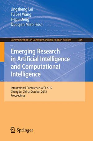 Emerging Research in Artificial Intelligence and Computational Intelligence: International Conference, AICI 2012, Chengdu, China,Used