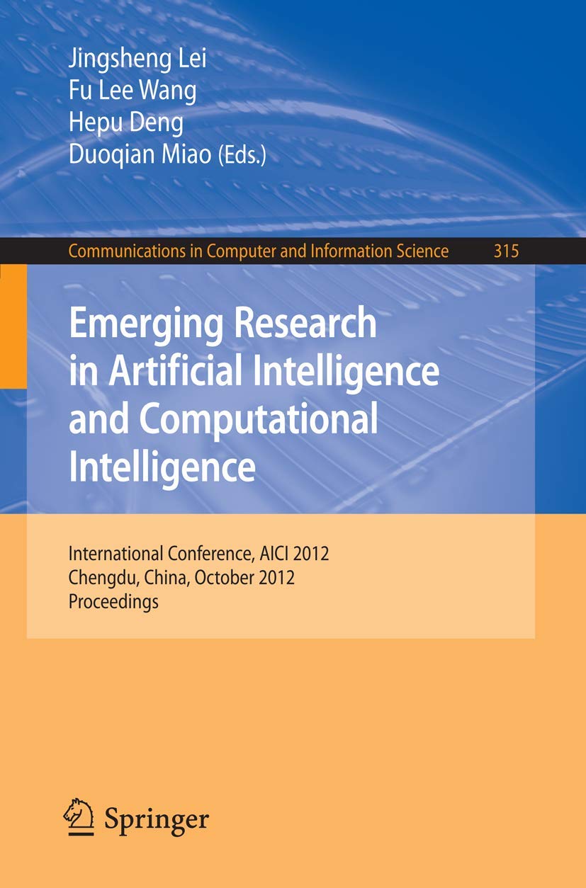 Emerging Research in Artificial Intelligence and Computational Intelligence: International Conference, AICI 2012, Chengdu, China,Used