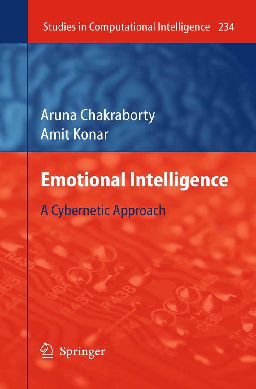 Emotional Intelligence: A Cybernetic Approach (Studies In Computational Intelligence, 234),Used