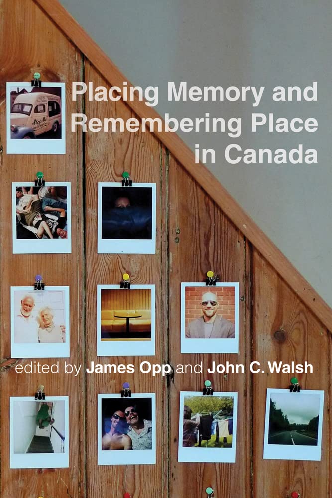 Placing Memory and Remembering Place in Canada,Used