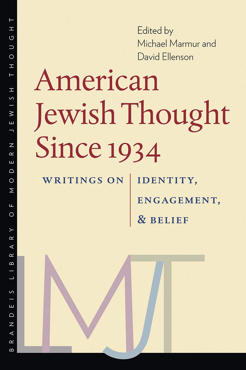 American Jewish Thought Since 1934: Writings on Identity, Engagement, and Belief (Brandeis Library of Modern Jewish Thought),Used