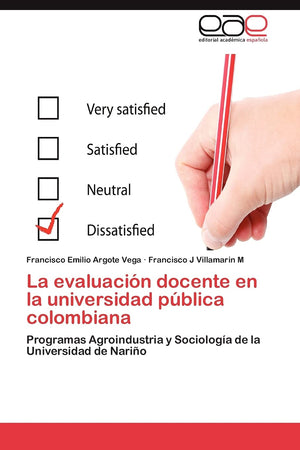 La evaluacin docente en la universidad pblica colombiana: Programas Agroindustria y Sociologa de la Universidad de Nario (,Used