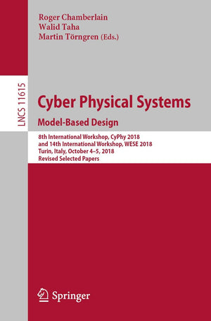 Cyber Physical Systems. ModelBased Design: 8th International Workshop, CyPhy 2018, and 14th International Workshop, WESE 2018, ,Used