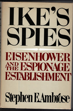 Ike's Spies : Eisenhower and the Espionage Establishment,Used
