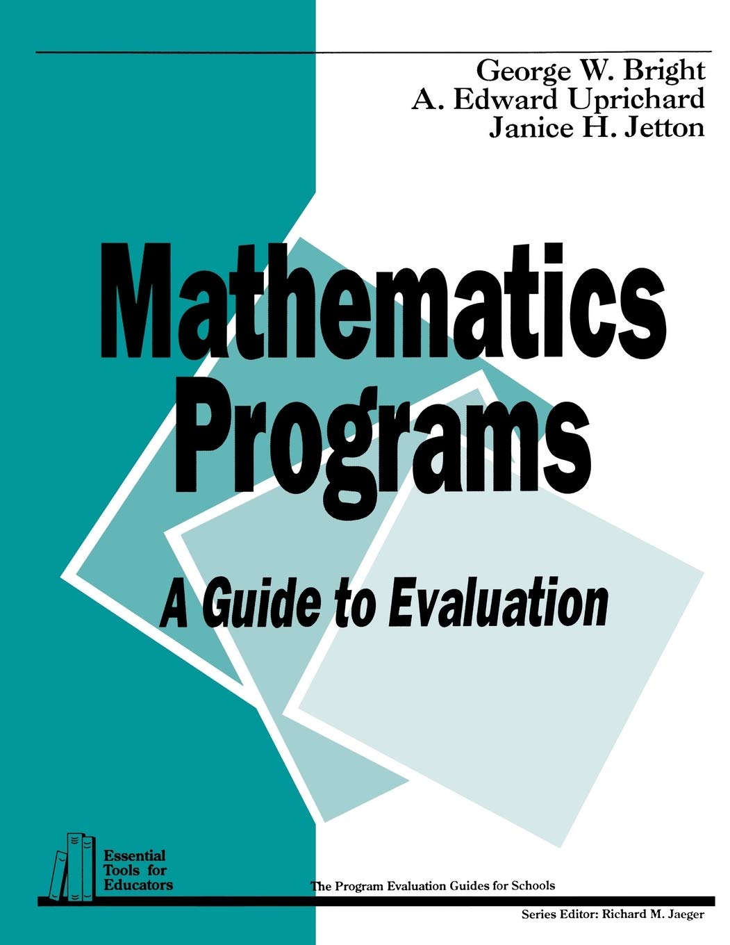 Mathematics Programs: A Guide To Evaluation (Essential Tools For Educators Series),Used