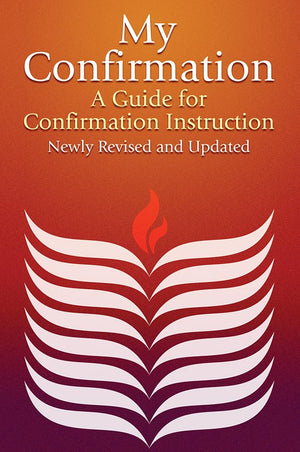 My Confirmation: A Guide for Confirmation Instruction (Revised and Updated),Used