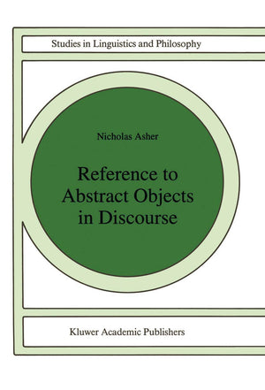 Reference to Abstract Objects in Discourse (Studies in Linguistics and Philosophy, 50),Used