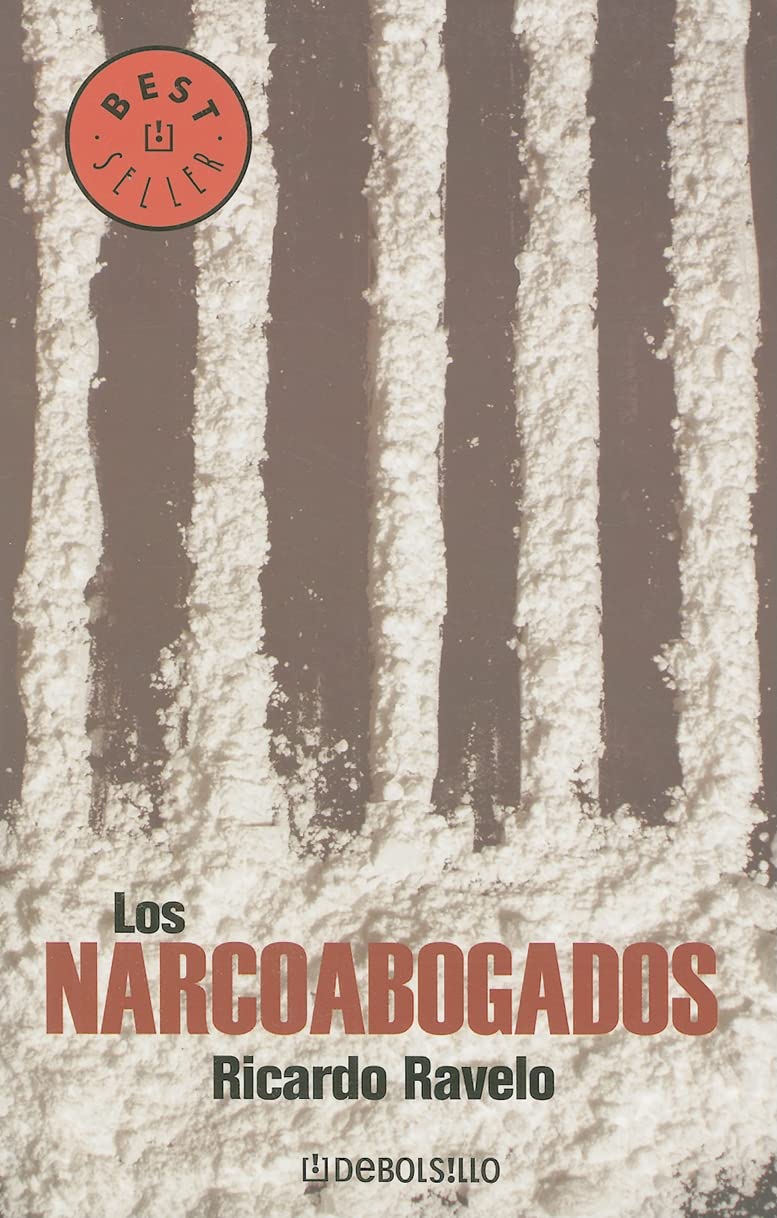 Los Narcoabogados (Best Seller (Debolsillo)) (Spanish Edition),New