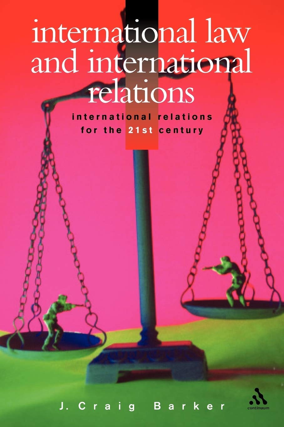 International Law and International Relations (International Relations for the 21st Century),Used