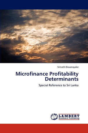 Microfinance Profitability Determinants: Special Reference to Sri Lanka,Used