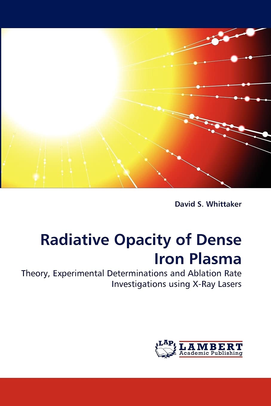 Radiative Opacity of Dense Iron Plasma: Theory, Experimental Determinations and Ablation Rate Investigations using XRay Lasers,Used