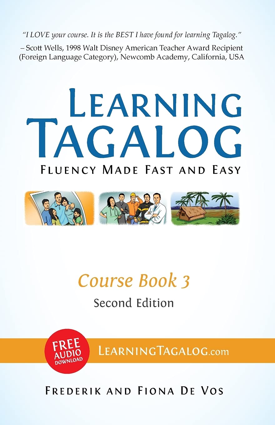 Learning Tagalog  Fluency Made Fast and Easy  Course Book 3 (Color) (Learning Tagalog Print Edition),Used