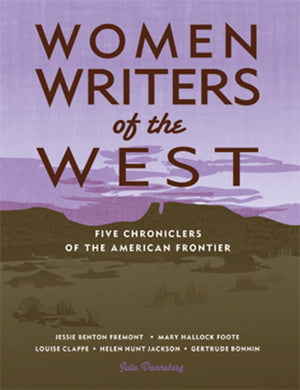 Women Writers Of The West: Five Chroniclers Of The Frontier,Used