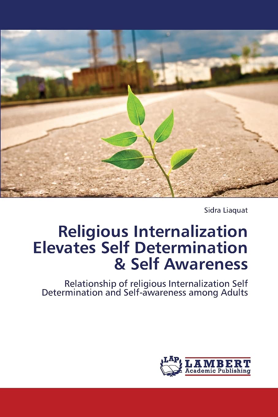 Religious Internalization Elevates Self Determination & Self Awareness: Relationship of religious Internalization Self Determina,Used