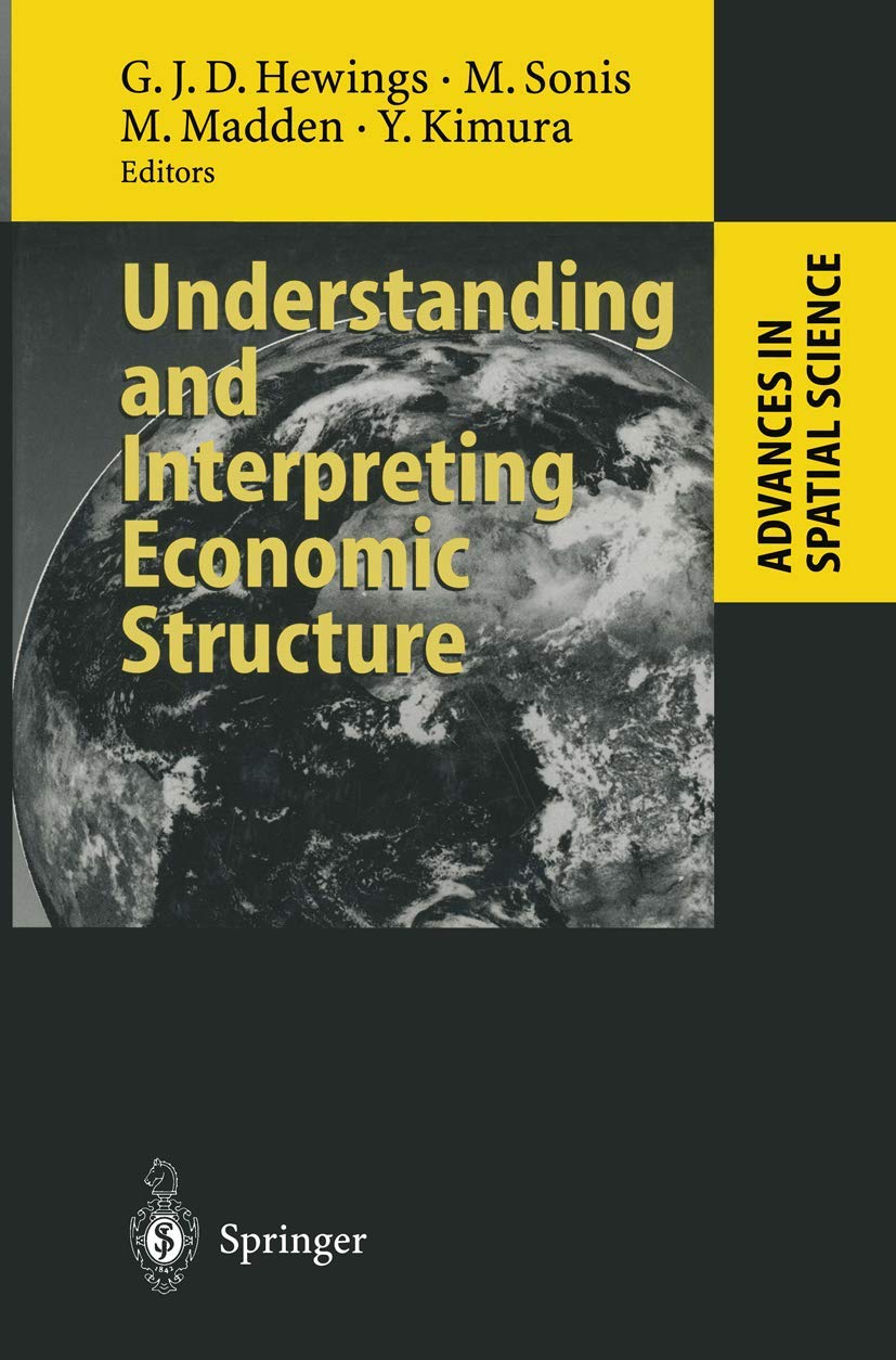 Understanding and Interpreting Economic Structure (Advances in Spatial Science),Used