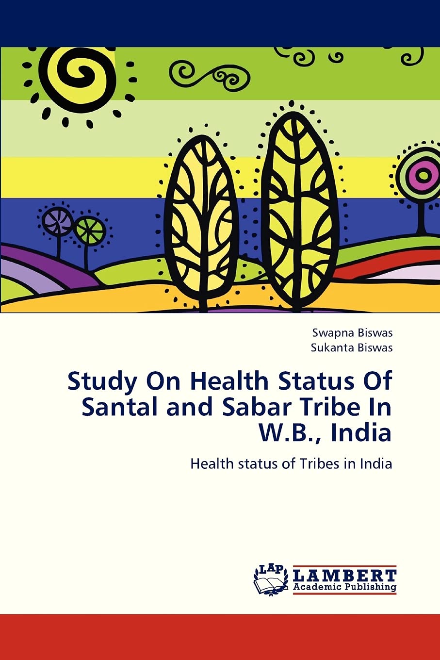 Study On Health Status Of Santal and Sabar Tribe In W.B., India: Health status of Tribes in India,Used
