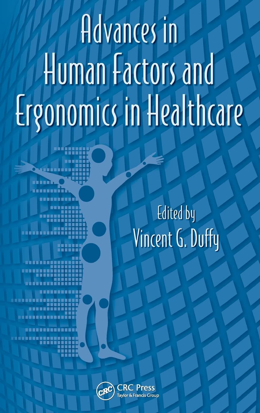 Advances in Human Factors and Ergonomics in Healthcare (Advances in Human Factors and Ergonomics Series),Used