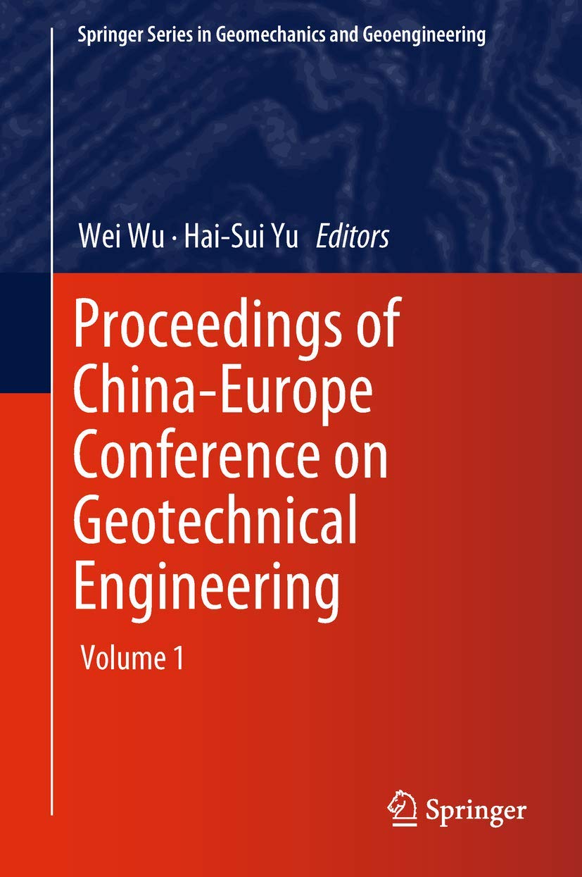 Proceedings of ChinaEurope Conference on Geotechnical Engineering: Volume 1 (Springer Series in Geomechanics and Geoengineering,Used