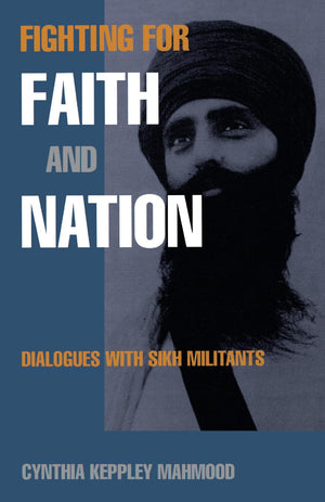 Fighting For Faith And Nation: Dialogues With Sikh Militants (Contemporary Ethnography),Used
