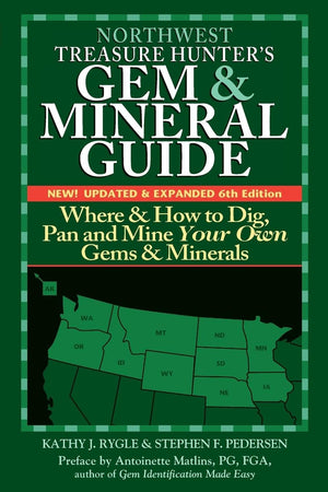 Northwest Treasure Hunter's Gem and Mineral Guide (6th Edition): Where and How to Dig, Pan and Mine Your Own Gems and Minerals (,Used