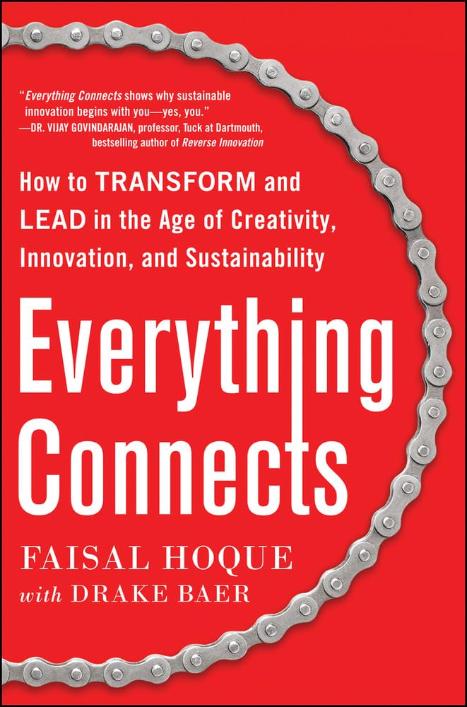 Everything Connects: How to Transform and Lead in the Age of Creativity, Innovation, and Sustainability,Used