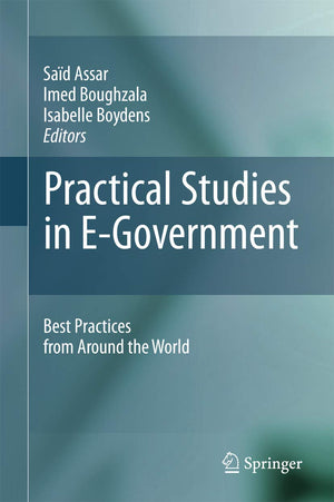 Practical Studies in EGovernment: Best Practices from Around the World,Used