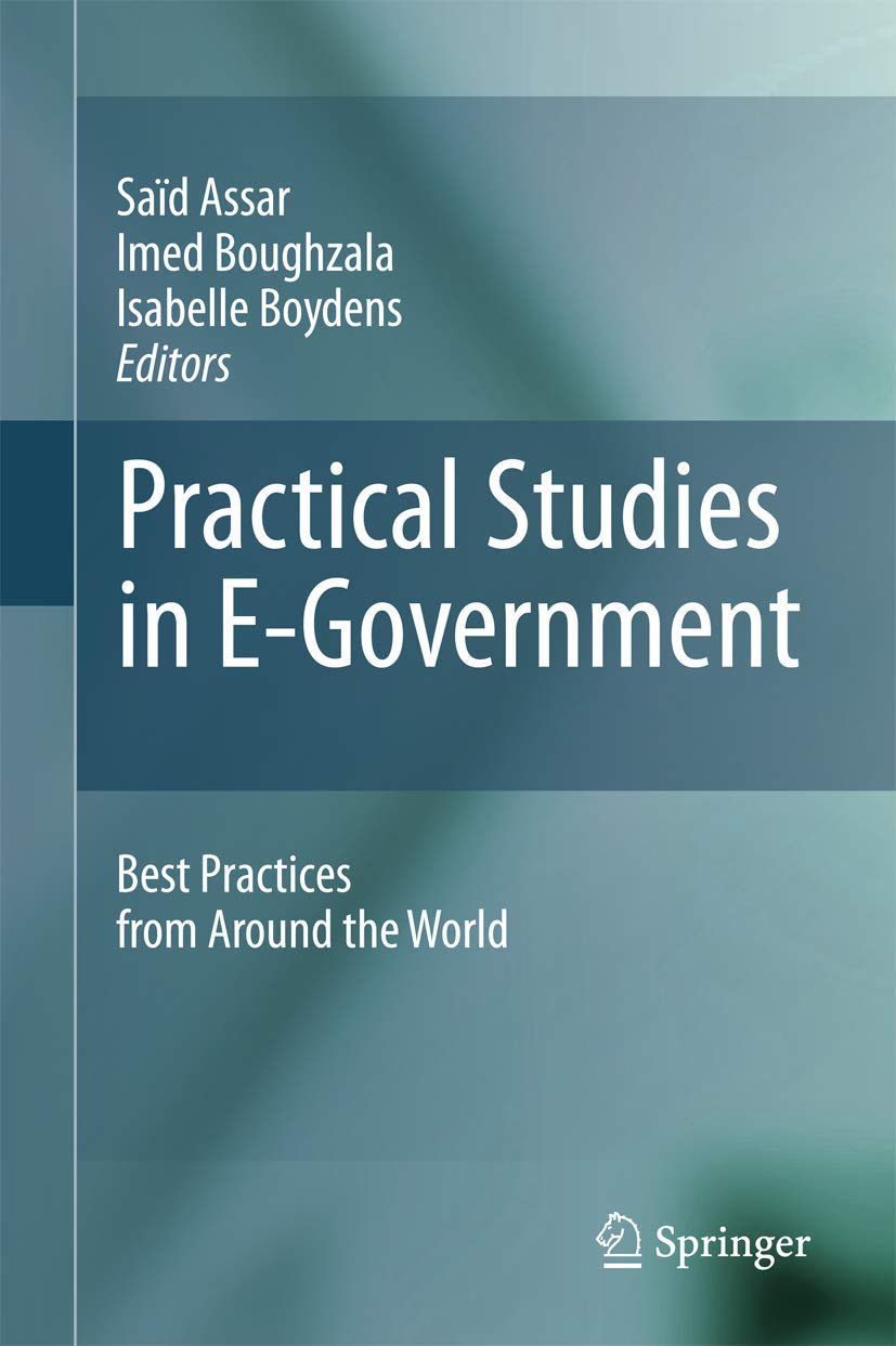 Practical Studies in EGovernment: Best Practices from Around the World,Used