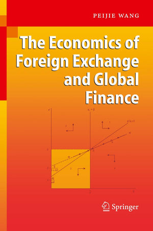 The Economics Of Foreign Exchange And Global Finance,New