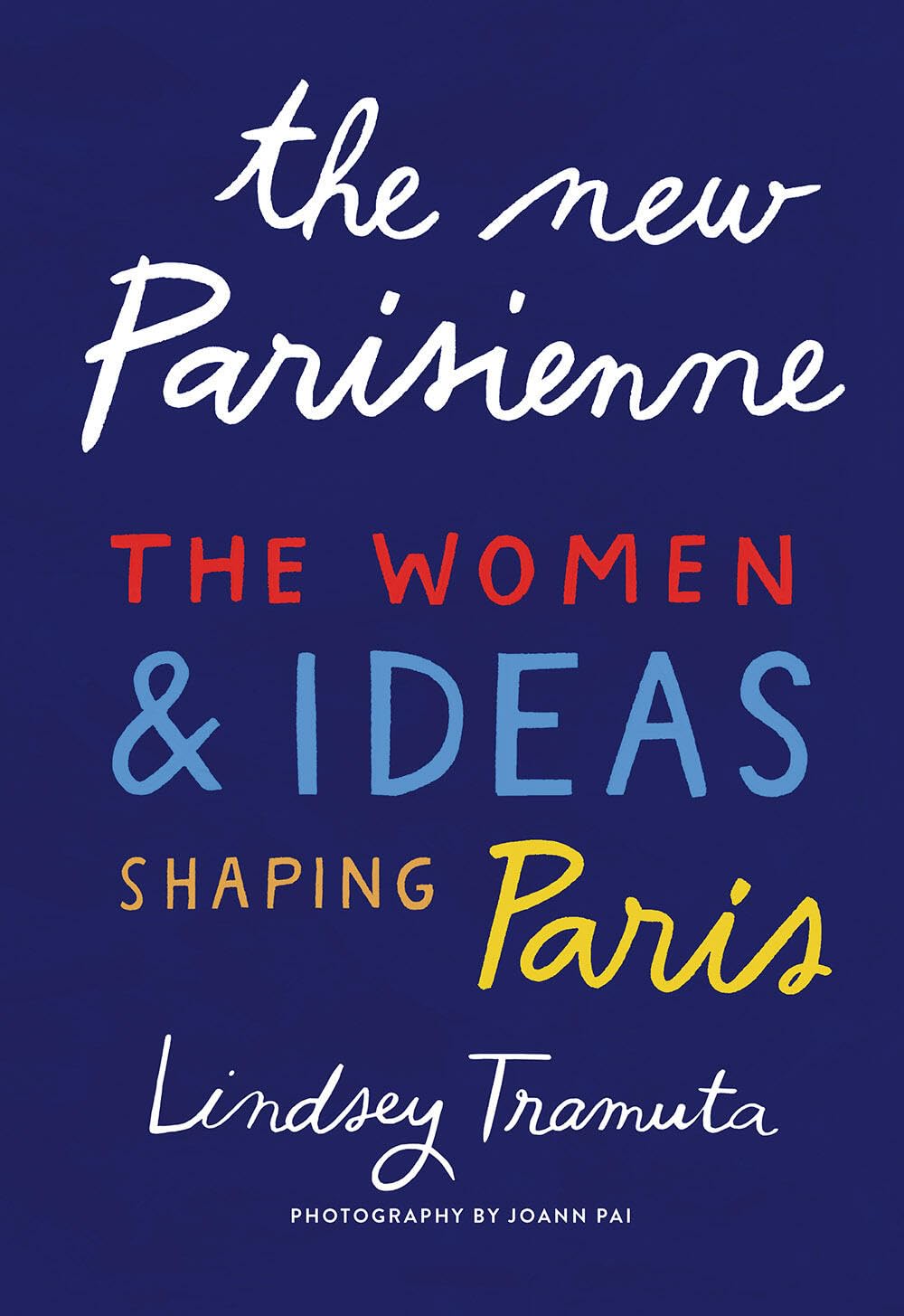 The New Parisienne: The Women & Ideas Shaping Paris,Used