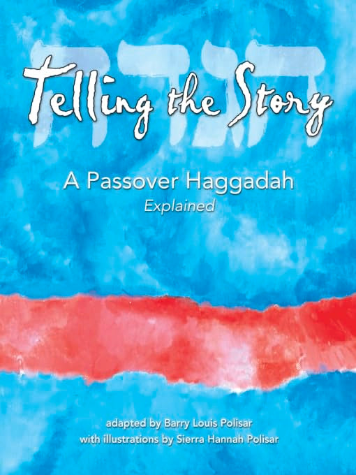 Telling The Story: A Passover Haggadah Explained,Used