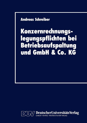 Konzernrechnungslegungspflichten bei Betriebsaufspaltung und GmbH & Co. KG (DUV Wirtschaftswissenschaft) (German Edition),Used