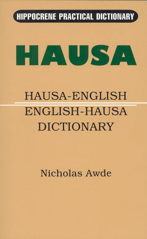 Hausaenglish/Englishhausa Practical Dictionary (Hippocrene Practical Dictionary)
